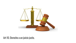 Art 10. Derecho a un juicio justo.
 