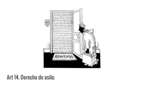 Art 14. Derecho de asilo.
 