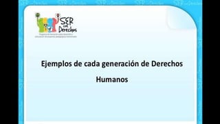 Los derechos humanos tre generaciones