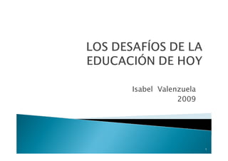 Isabel Valenzuela
2009
1
 