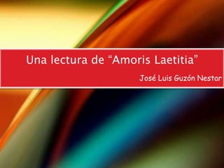 y el milagro se produjo
Una lectura de “Amoris Laetitia”
José Luis Guzón Nestar
 