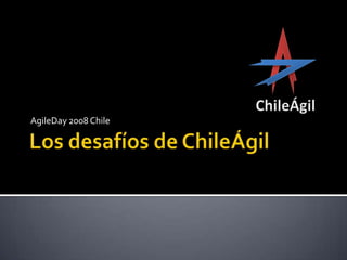 AgileDay 2008 Chile
 