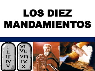 LOS DIEZ
MANDAMIENTOS
 