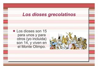 Los dioses grecolatinos ,[object Object]