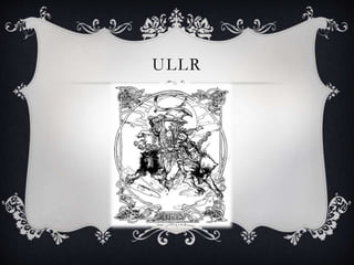 ULLR
 