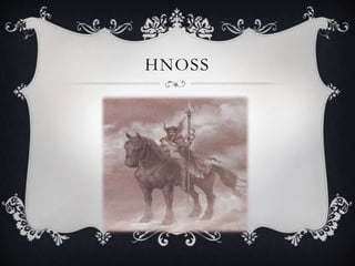 HNOSS
 