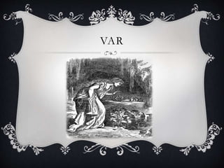 VAR
 