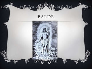 BALDR
 