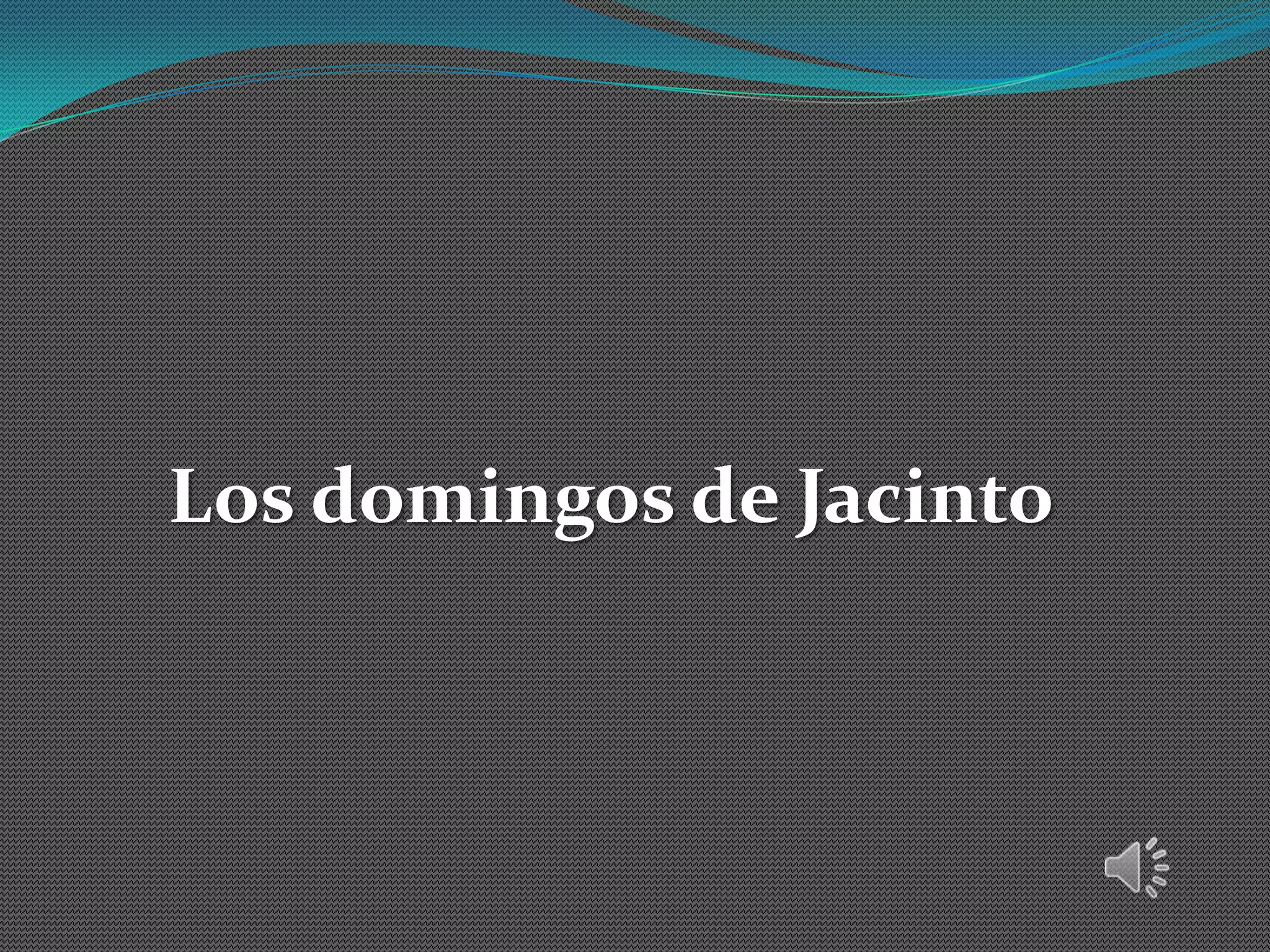 Los domingos de Jacinto
 