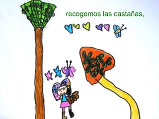 recogemos las castañas, 