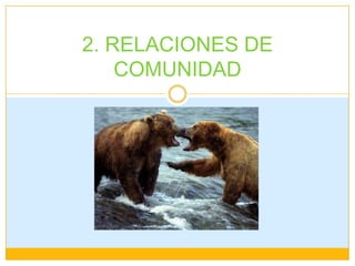 2. RELACIONES DE COMUNIDAD