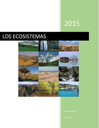 2015
Monserrat Elias
12-7-2015
LOS ECOSISTEMAS
 