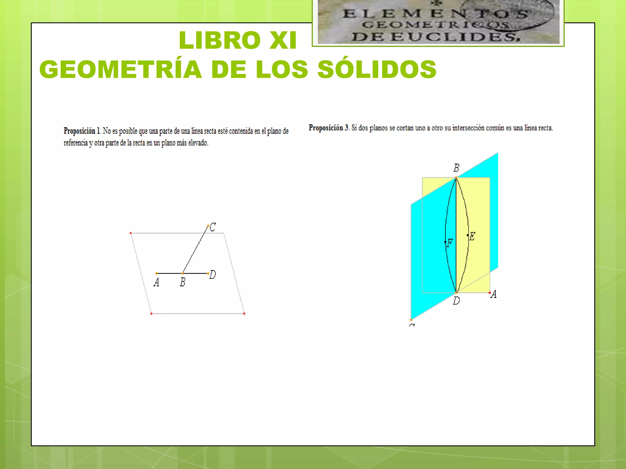 LIBRO XI
GEOMETRÍA DE LOS SÓLIDOS
 