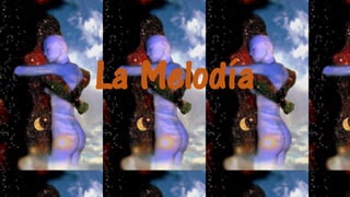 La Melodía
 
