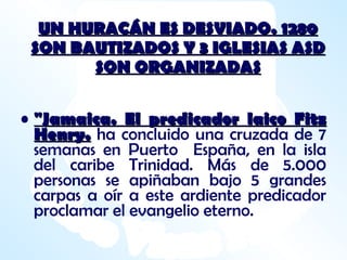 UN HURACÁN ES DESVIADO. 1280 SON BAUTIZADOS Y 3 IGLESIAS ASD SON ORGANIZADAS "Jamaica. El predicador laico Fitz Henry.  ha concluido una cruzada de 7 semanas en Puerto  España, en la isla del caribe Trinidad. Más de 5.000 personas se apiñaban bajo 5 grandes carpas a oír a este ardiente predicador proclamar el evangelio eterno. 