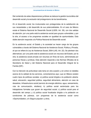 Los enfoques del Desarrollo Social
Las perspectivas de bienestar en México
50
Del contenido de estas disposiciones jurídic...
