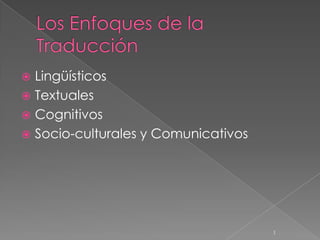  Lingüísticos
 Textuales
 Cognitivos
 Socio-culturales y Comunicativos




                                     1
 