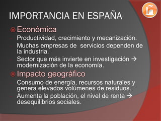 IMPORTANCIA EN ESPAÑA
 