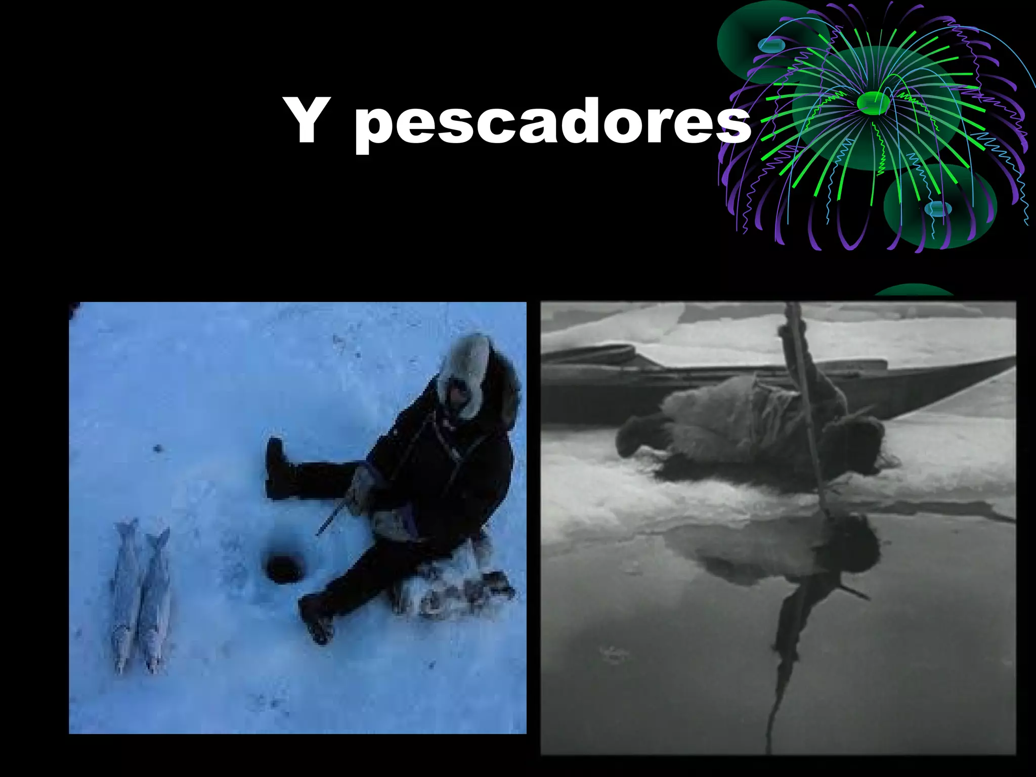 Y pescadores
 