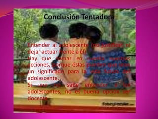 Tentación primera: HitlerLas reglas solo funcionarán si el ambiente de trabajo es adecuado y dinámico.No se debe de crear miedo en los alumnos, ni ser tratados con desconfianza.La norma debe de ser en un espacio NEUTRAL. Debe de ser flexible debido  a que va a depender de la aceptación de los adolescentes.