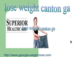 http://www.georgia-weight-loss.com
 