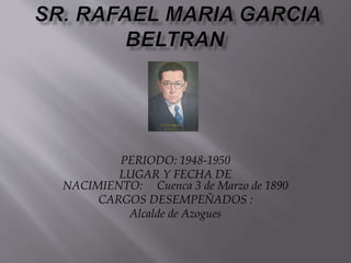 PERIODO: 1948-1950
LUGAR Y FECHA DE
NACIMIENTO: Cuenca 3 de Marzo de 1890
CARGOS DESEMPEÑADOS :
Alcalde de Azogues
 
