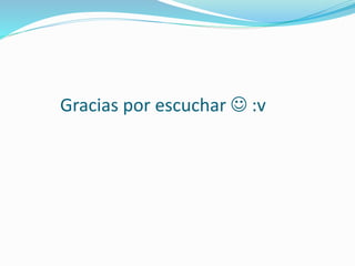 Gracias por escuchar  :v
 