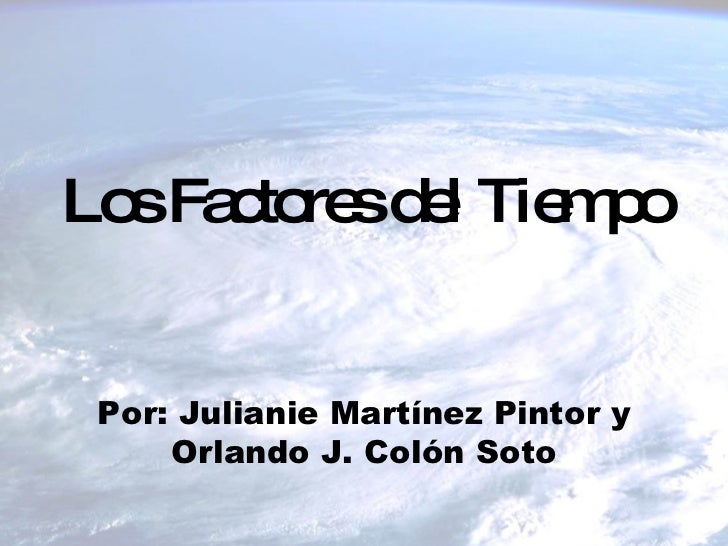 Los Factores Del Tiempo