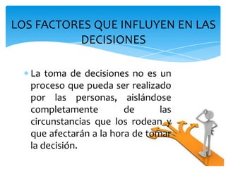 Los factores que influyen en las decisiones | PPTX