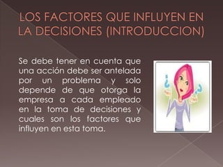 Los factores que influyen en las decisiones | PPTX