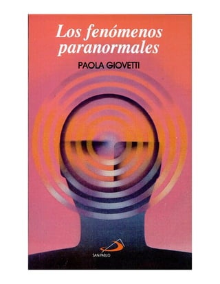 Los fenómenos paranormales conocer la parasicología. capitulo 1