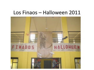 Los Finaos – Halloween 2011
 