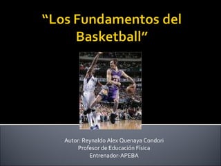 Autor: Reynaldo Alex Quenaya Condori Profesor de Educación Física Entrenador-APEBA 