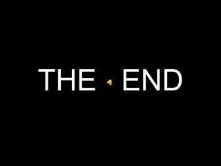 THE END
 