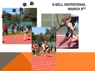 K-BELL INVITATIONAL
MARCH 9TH