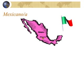 Mexicano/a
 