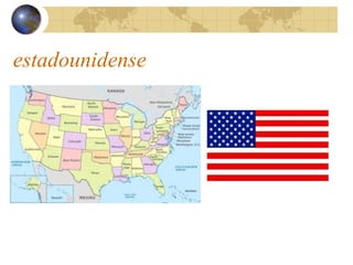 estadounidense
 