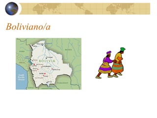 Boliviano/a
 