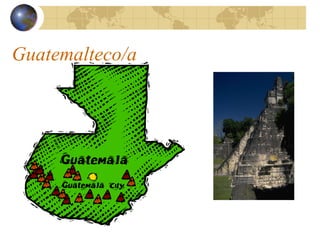 Guatemalteco/a
 