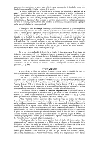 generoso desprendimiento, y parece algo subjetiva esta acumulación de bondades en un solo
bando, lo que resta objetividad ...
