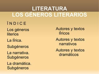 LITERATURA LOS GÉNEROS LITERARIOS ,[object Object]