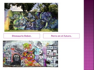 Perro en el futuro.Dinosaurio Robot.
 