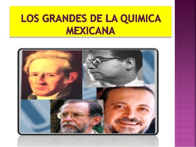 Los grandes de la quimica mexicana