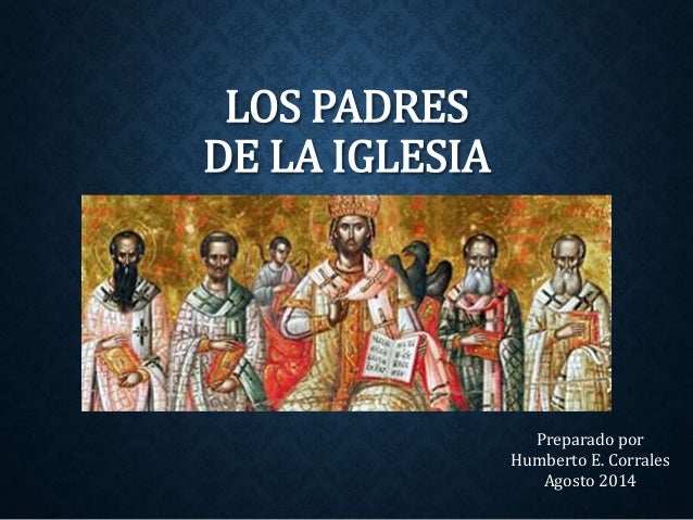 Porque Es Importante Conocer A Los Padres De La Iglesia