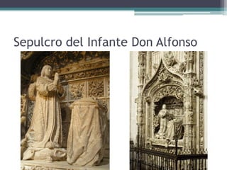 Sepulcro del Infante Don Alfonso
 
