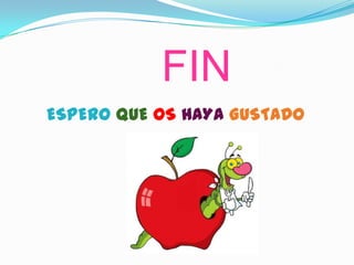 FIN
ESPERO QUE OS HAYA GUSTADO

 