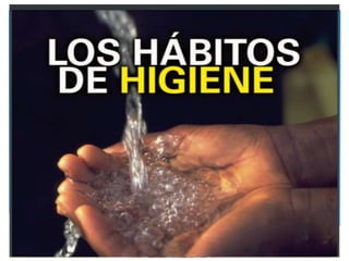 LOS HABITOS DE HIGIENE
DPTO. PREVENCION DE RIESGOS
 