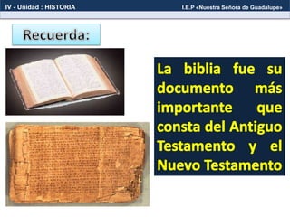 IV - Unidad : HISTORIA I.E.P «Nuestra Señora de Guadalupe»
 