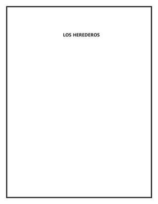 LOS HEREDEROS
 