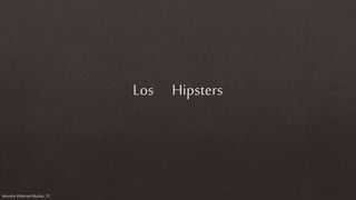 Los Hipsters